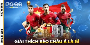 Giải Thích Kèo Châu Á Là Gì